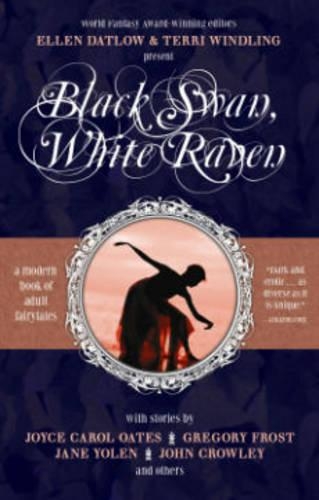 Бумажная книга «Black Swan, White Raven», авторов Эллен Датлоу, Терри Виндлинг - фото №1