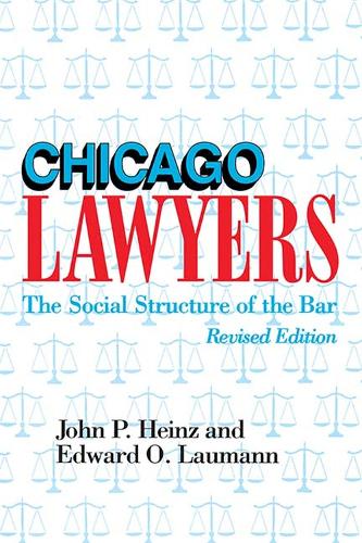 Бумажная книга «Chicago Lawyers: Social Structure of the Bar», авторов Эдвард О. Лауманн, Джон П. Хайнц - фото №1