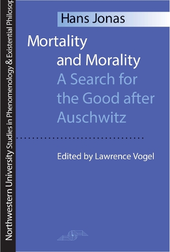 [object Object] «Mortality and Morality: Search for the Good After Auschwitz», автор Ганс Йонас - фото №1