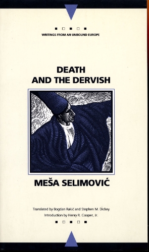 Паперова книга «Death and the Dervish (Writings from an Unbound Europe)», автор Меса Селімович - фото №1