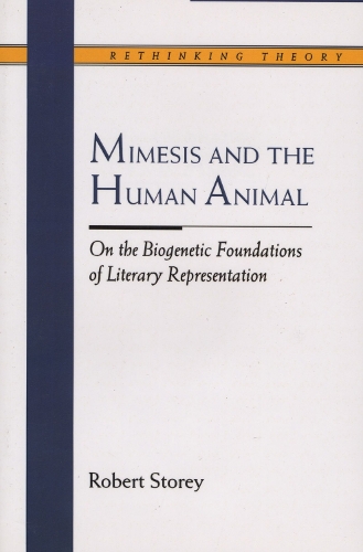 Бумажная книга «Mimesis and the Human Animal: On the Biogenetic Foundations of Literary Representation», автор Роберт Сторей - фото №1