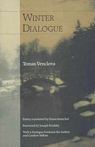 Паперова книга «Winter Dialogue: Poems», авторів Czes-aw, Діана Сенешаль, Томаш Венцлова Міош - фото №1