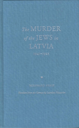 Бумажная книга «The Murder of the Jews in Latvia, 1941-1945», автор Бернхард Пресс - фото №1