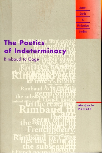 Бумажная книга «The Poetics of Indeterminacy: Rimbaud to Cage», автор Марджори Перлофф - фото №1