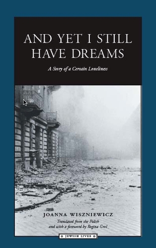 Бумажная книга «And Yet I Still Have Dreams: A Story of a Certain Loneliness», автор Джоанна Вишневич - фото №1