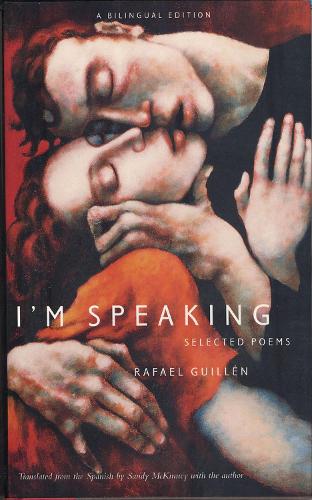 Бумажная книга «I'm Speaking: Selected Poems», автор Рафаэль Гильен - фото №1