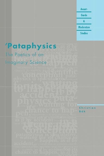 Паперова книга «Pataphysics: The Poetics of an Imaginary Science», автор Крістіан Бьок - фото №1