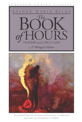 Бумажная книга «The Book of Hours: Prayers to a Lowly God», автор Райнер Мария Рильке - фото №1