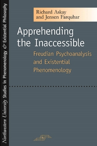 Паперова книга «Apprehending the Inaccessible: Freudian Psychoanalysis and Existential Phenomenology», авторів Дженсен Фаркухар, Річард Аскей - фото №1