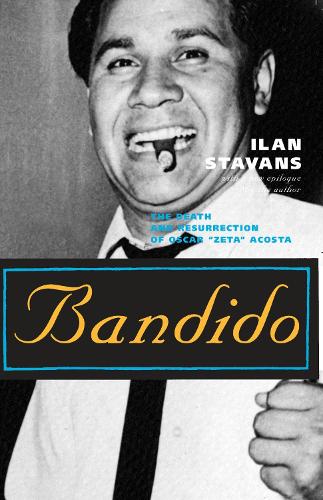 Бумажная книга «Bandido: The Death and Resurrection of Oscar ""Zeta"" Acosta», автор Илан Ставанс - фото №1