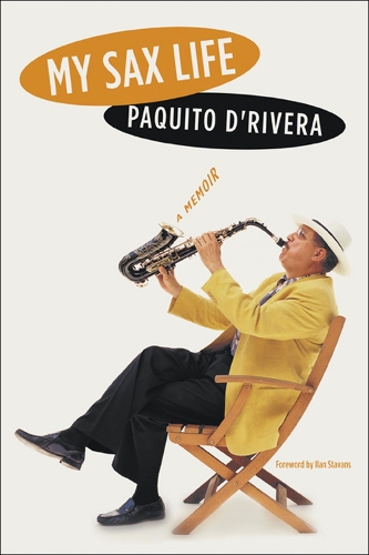Бумажная книга «My Sax Life: A Memoir», автор Пакито Д'Ривера - фото №1