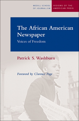 Бумажная книга «The African American Newspaper: Voice Of Freedom», автор Патрик С. Уошберн - фото №1