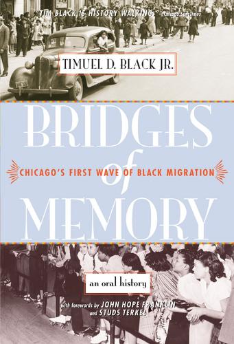 Бумажная книга «Bridges of Memory: Chicago's First Wave of Black Migration - An Oral History», автор Тимуэль Д. Блэк - фото №1