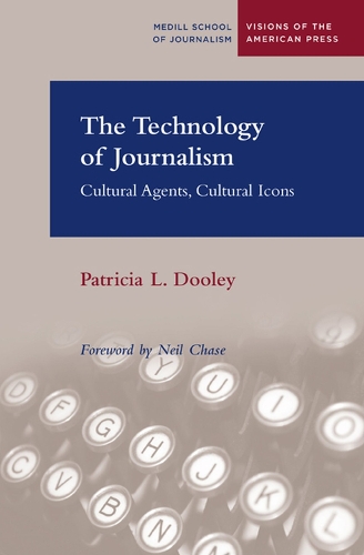 Паперова книга «The Technology of Journalism: Cultural Agents, Cultural Icons», авторів Девід Абрахамсон, Патриція Дулі - фото №1