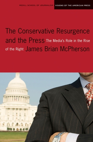 Паперова книга «The Conservative Resurgence and the Press: The Media's Role in the Rise of the Right», авторів Девід Абрахамсон, Джеймс Брайан Макферсон - фото №1