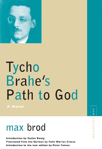 Паперова книга «Tycho Brahe's Path to God: A Novel», автор Макс Брод - фото №1