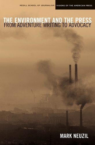 Паперова книга «The Environment and the Press: From Adventure Writing to Advocacy», авторів Девід Абрахамсон, Марк Нойзіл - фото №1