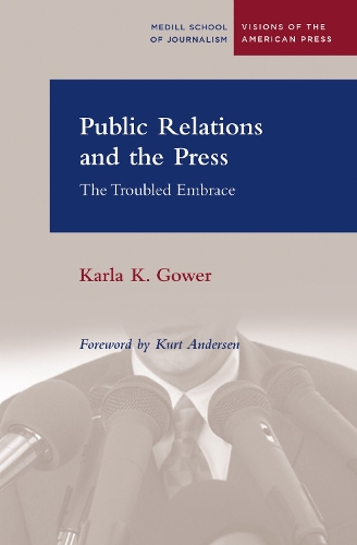 Паперова книга «Public Relations and the Press: The Troubled Embrace», автор Карла К. Ґовер - фото №1