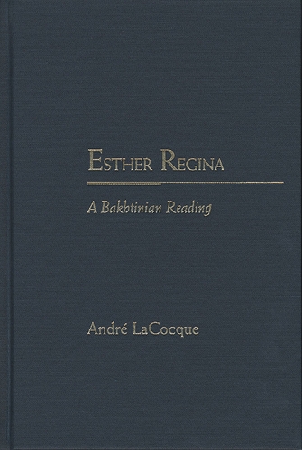 Бумажная книга «Esther Regina: A Bakhtinian Reading», авторов Андре Лакок, Гэри Сол Морсон - фото №1