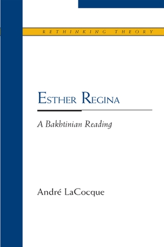 Бумажная книга «Esther Regina: A Bakhtinian Reading», авторов Андре Лакок, Гэри Сол Морсон - фото №1