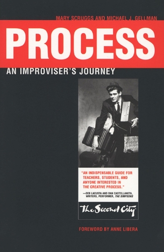 Паперова книга «Process: An Improviser's Journey», авторів Мері Скраггс, Майкл Дж. Геллман - фото №1