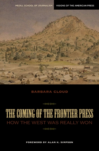 Бумажная книга «The Coming of the Frontier Press: How the West Was Really Won», авторов Барбара Клауд, Дэвид Абрахамсон - фото №1