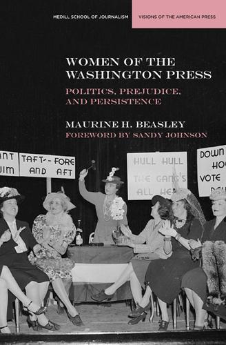 Бумажная книга «Women of the Washington Press: Poltics, Prejudice, and Persistence», автор Морин Бизли - фото №1