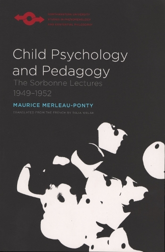 Паперова книга «Child Psychology and Pedagogy: The Sorbonne Lectures 1949-1952», автор Моріс Мерло-Понті - фото №1