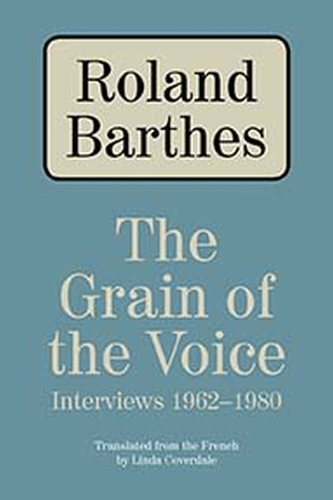 Паперова книга «The Grain of the Voice: Interviews 1962-1980», автор Ролан Барт - фото №1