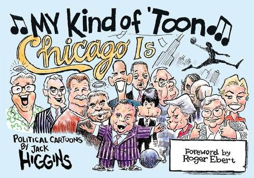Бумажная книга «My Kind of 'Toon, Chicago is: Political Cartoons» - фото №1