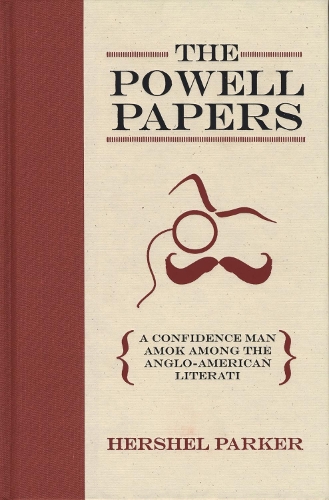 Бумажная книга «The  Powell Papers: A Confidence Man among the Anglo-American Literati», автор Хершель Паркер - фото №1