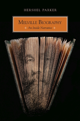 Паперова книга «Melville Biography: An Inside Narrative», автор Гершель Паркер - фото №1
