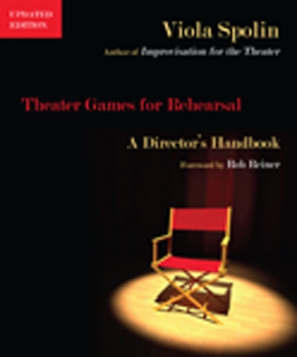 Бумажная книга «Theater Games for Rehearsal: A Director's Handbook», автор Виола Сполин - фото №1