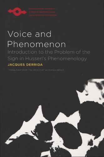 Бумажная книга «Voice and Phenomenon: Introduction to the Problem of the Sign in Husserl's Phenomenology», автор Жак Деррида - фото №1