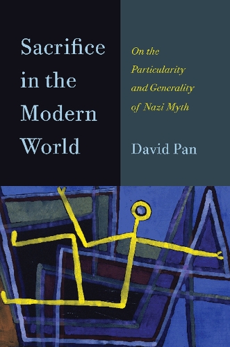 Бумажная книга «Sacrifice in the Modern World: On the Particularity and Generality of Nazi Myth», автор Дэвид Пэн - фото №1