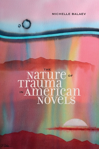 Бумажная книга «The Nature of Trauma in American Novels», автор Мишель Балаев - фото №1