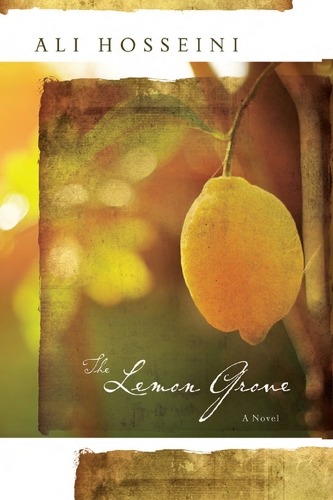 Бумажная книга «The Lemon Grove: A Novel», автор Али Хоссейни - фото №1