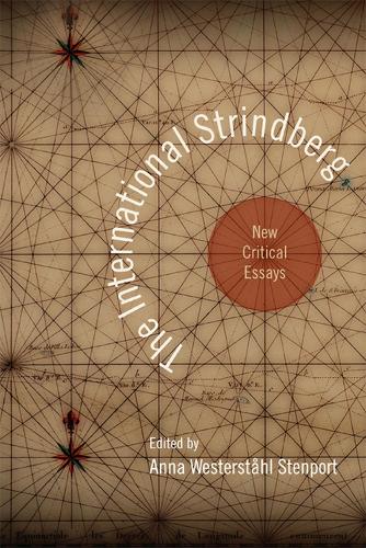 Паперова книга «The International Strindberg: New Critical Essays», автор Анна Вестершталь Стенпорт - фото №1