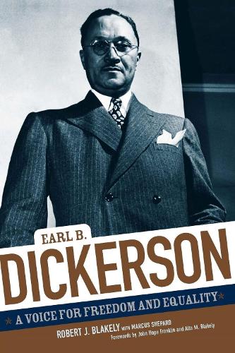Бумажная книга «Earl B. Dickerson: A Voice for Freedom and Equality», авторов Маркус Шепард, Роберт Блейкли - фото №1