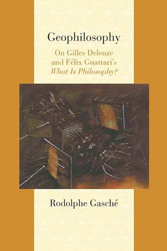 Бумажная книга «Geophilosophy: On Gilles Deleuze and Felix Guattari's ""What Is Philosophy?», автор Родольф Гаше - фото №1