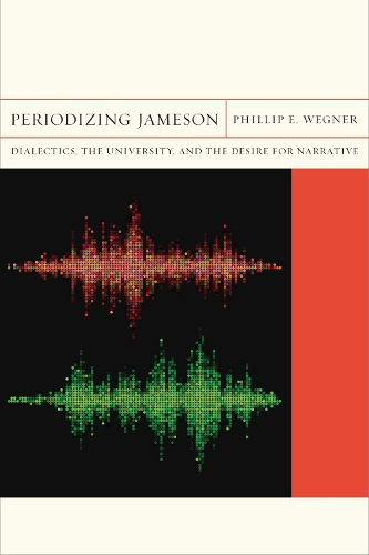 Бумажная книга «Periodizing Jameson: Dialectics, the University, and the Desire for Narrative», автор Филипп Э. Вегнер - фото №1