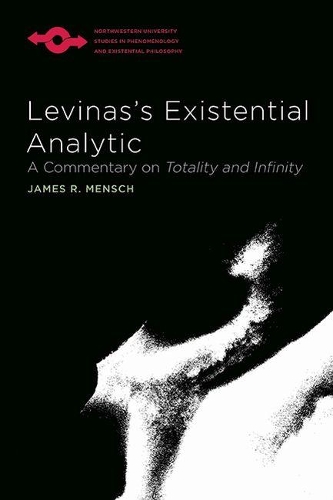 Паперова книга «Levinas’s Existential Analytic: A Commentary on Totality and Infinity», автор Джеймс Р. Менш - фото №1