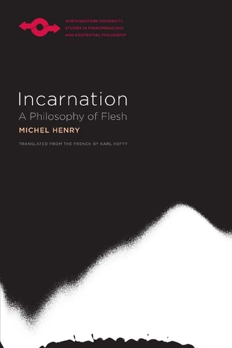 Паперова книга «Incarnation: A Philosophy of Flesh », автор Мішель Анрі - фото №1