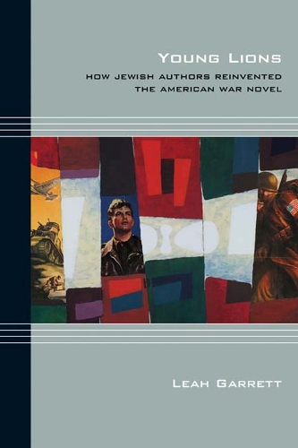 Бумажная книга «Young Lions: How Jewish Authors Reinvented the American War Novel», автор Лия Гарретт - фото №1
