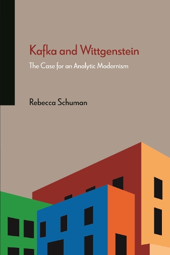 Бумажная книга «Kafka and Wittgenstein: The Case for an Analytic Modernism», автор Ребекка Шуман - фото №1