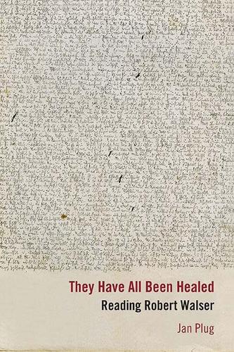Бумажная книга «They Have All Been Healed: Reading Robert Walser», автор Ян Плуг - фото №1