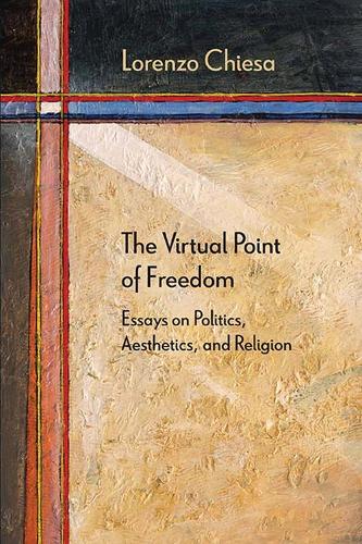 Паперова книга «The Virtual Point of Freedom: Essays on Politics, Aesthetics, and Religion», автор Лоренцо К'єза - фото №1