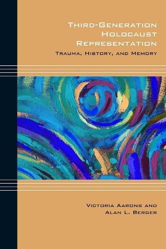 Паперова книга «Third-Generation Holocaust Representation: Trauma, History, and Memory», авторів Алан Л. Бергер, Вікторія Ааронс - фото №1