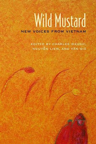 Паперова книга «Wild Mustard: New Voices from Vietnam», авторів Чарльз Во, Ван Гіа - фото №1