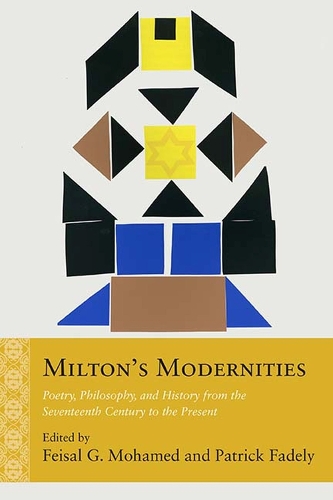 Бумажная книга «Milton's Modernities: Poetry, Philosophy, and History from the Seventeenth Century to the Present», автор Патрик Фейдли - фото №1